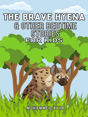 cover image of The Brave Hyena & Other Bedtime Stories For Kids